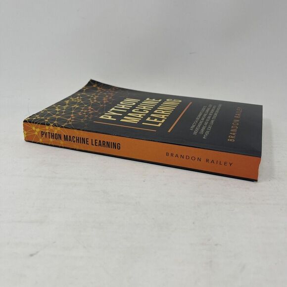 Python Machine Learning : A Practical‎ Beginner's Guide to Understanding Machine - Picture 2 of 6